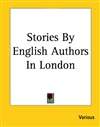 英国作家在伦敦的故事 Stories by English Authors in London