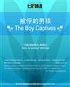 被俘的男孩 The Boy Captives