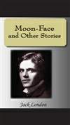 月亮的脸和其他 Moon-Face and Other Stories