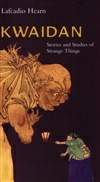 奇谈 Kwaidan: Stories And Studies Of Strange Things