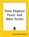 三大强权和其它故世 Three Elephant Power and Other Stories