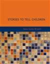 儿童故事 Stories To Tell To Children