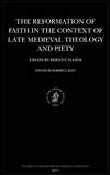 中世纪晚期神学与虔诚下的反宗教的改革 The Reformation of Faith in the Context of Late Medieval Theology and Piety