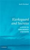 克尔凯郭尔和苏格拉底：哲学与信仰研究 Kierkegaard and Socrates: A Study in Philosophy and Faith