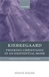 克尔恺郭尔：存在主义模式中的基督教式思考 Kierkegaard: Thinking Christianly in an Existential Mode