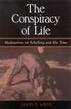 生命的阴谋：谢林和他的时间沉思 The Conspiracy of Life: Meditations on Schelling and His Time