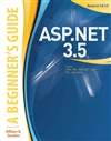 ASP.NET 3.5入门指南 ASP.NET 3.5: A Beginner’s Guide