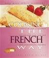 法国民族风味食谱 Cooking The French Way (Easy Menu Ethnic Cookbooks)