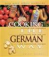 德国民族风味食谱 Cooking The German Way (Easy Menu Ethnic Cookbooks)
