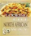 北非民族风味食谱 Cooking The North African Way (Easy Menu Ethnic Cookbooks)