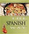 西班牙民族风味食谱 Cooking The Spanish Way (Easy Menu Ethnic Cookbooks)