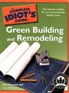 完全傻瓜指南之绿色建筑与重构 The Complete Idiot’s Guide to Green Building and Remodeling