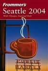 Frommer’s 西雅图 2004版 Frommer’s Seattle 2004