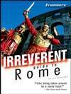 Frommer’s 罗马非主流指南 第3版 Frommer’s Irreverent Guide to Rome 3rd Edition