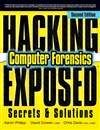 黑客大揭秘：计算机取证机密和解决方案 第2版 Hacking Exposed: Computer Forensics Secrets & Solutions, Second Edition
