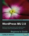 WordPress MU 2.8 新手指南 WordPress MU 2.8: Beginner’s Guide