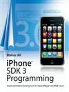 iPhone SDK 3 编程：苹果iPhone和iPod touch高级移动程序开发 iPhone SDK 3 Programming: Advanced Mobile Development for Apple iPhone and iPod touch
