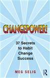 改变吧！37个改变习惯的秘诀 Changepower!: 37 Secrets to Habit Change Success