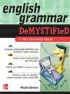 揭秘英语语法：自学指南 English Grammar Demystified: A Self Teaching Guide