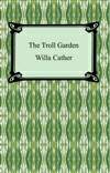 怪兽花园和其他故事 The Troll Garden and Seleted Stories