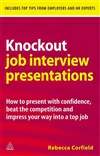 制胜工作面试个人陈述 Knockout Job Interview Presentations