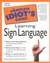 《完全傻瓜指南之手语学习》The Complete Idiot’s Guide to Learning Sign Language