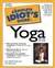《完全傻瓜指南之瑜伽 第2版》The Complete Idiot’s Guide to Yoga Second Edition