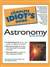 《完全傻瓜指南之天文学 第2版》The Complete Idiot’s Guide to Astronomy Second Edition